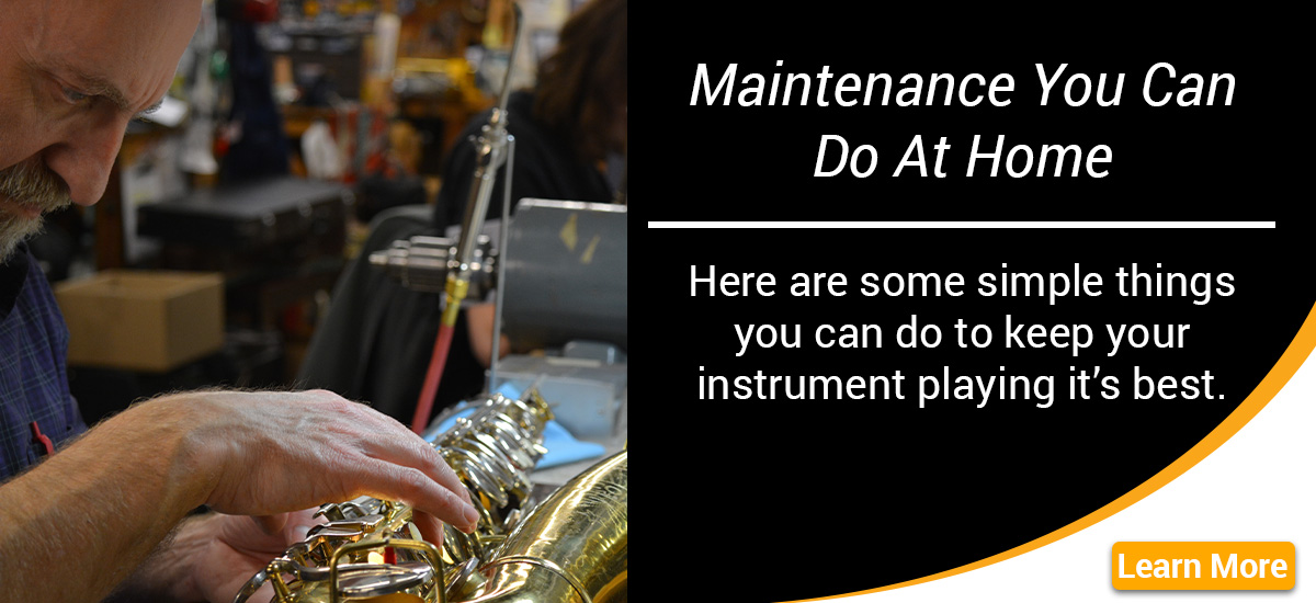 Keep your instrument in top playing condition.