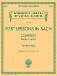 First Lessons in Bach Complete for the Piano
