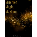 Mischief, Magic, Mayhem