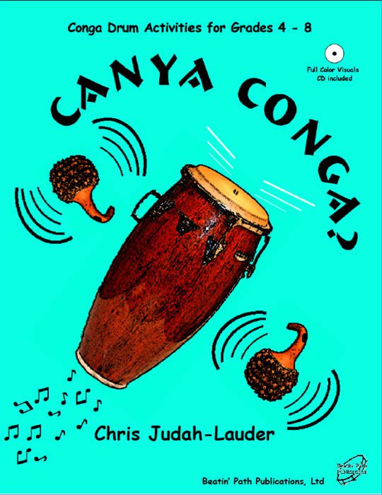 Canya Conga?: Conga Drum Activities for Grades 4-8