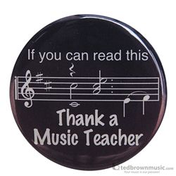 Music Treasures Button "If You Can Read This Thank A Music Teacher" 721143