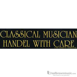 Music Treasures Bumper Sticker "Classical Musician Handel with Care" 331177
